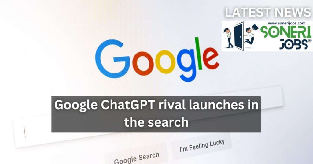 Google ChatGPT rival launches in the search