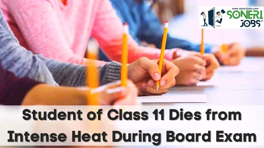 Student of Class 11 Dies from Intense Heat During Board Exam