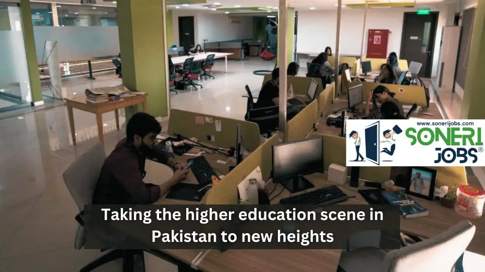 Taking the higher education scene in Pakistan to new heights