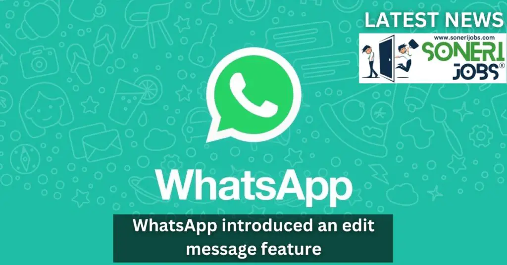 WhatsApp introduced an edit message feature