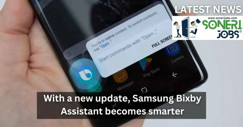 With a new update, Samsung Bixby Assistant becomes smarter