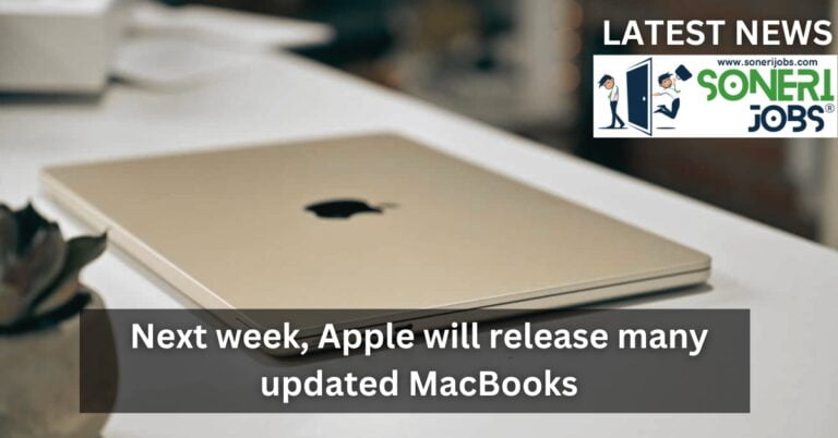 Next week, Apple will release many updated MacBooks