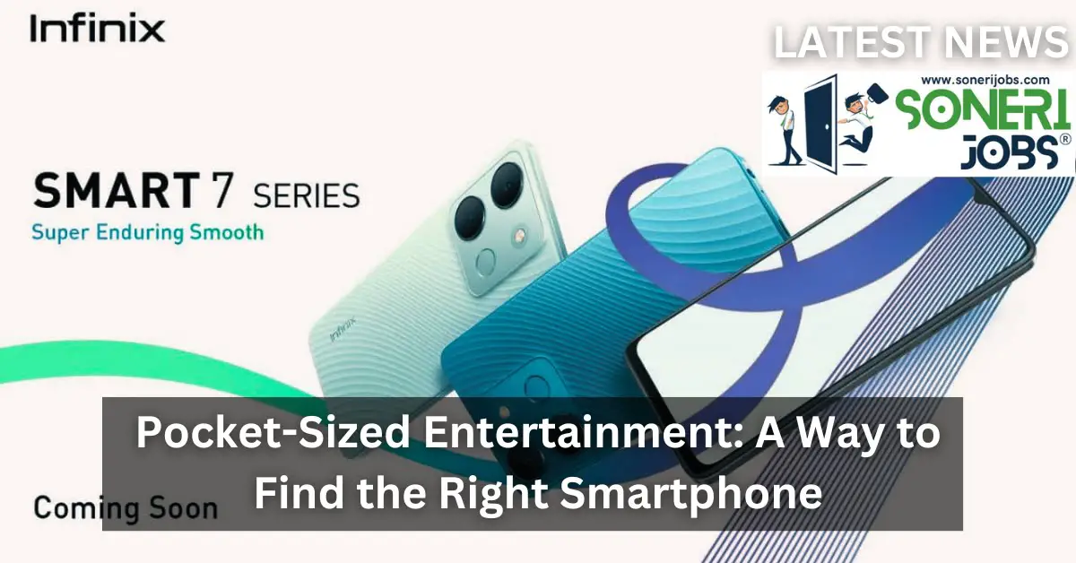 Pocket-Sized Entertainment A Way to Find the Right Smartphone