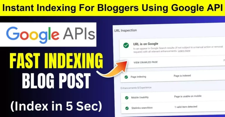 Instant Indexing For Bloggers Using Google API