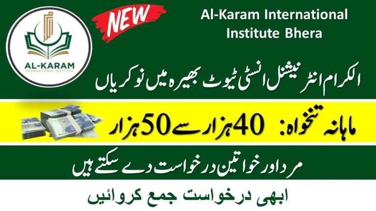 Al-Karam International Institute Bhera Jobs 2024