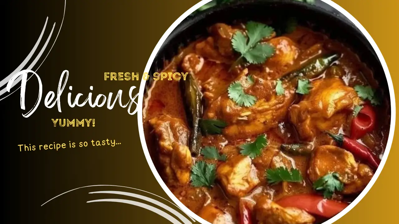 Fiery Delight Authentic Spicy Chicken Curry Recipe