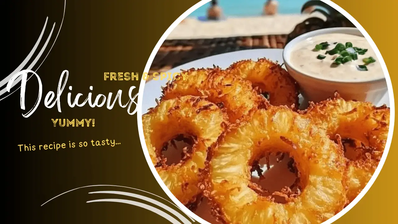 Fried Pineapple Rings with Coconut Crust and Creamy Coconut Dipping Sauce