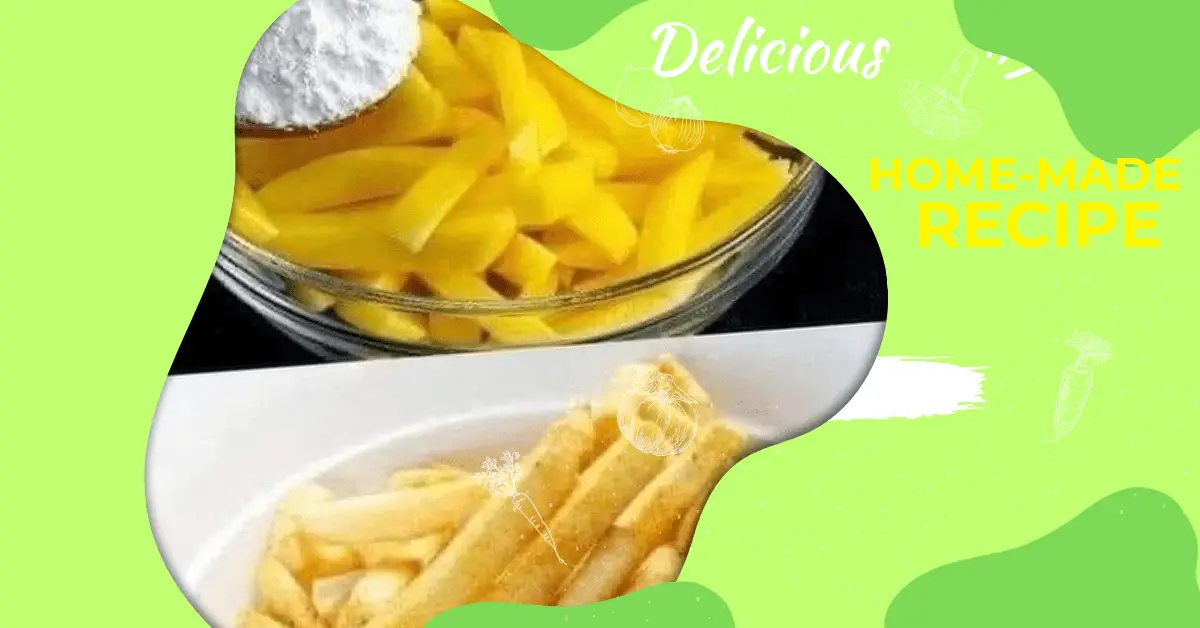 Crispy French Fries Recipe