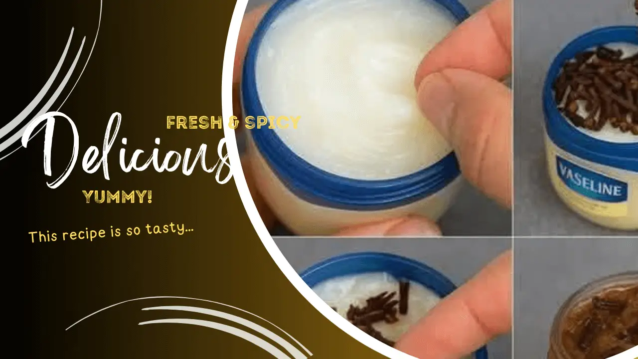 Clove-Infused Vaseline Remedy for Skin and Pain Relief