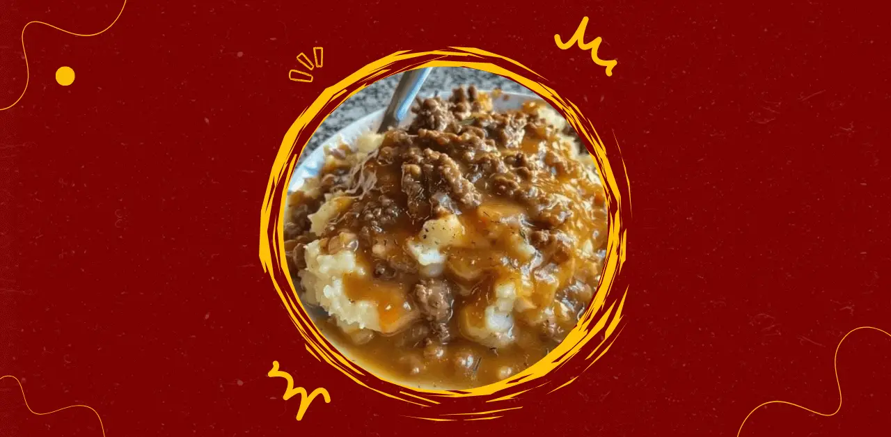 Savory Ground Beef & Gravy Over Mashed Potatoes Recipe