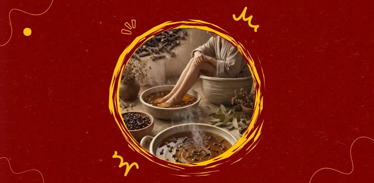 Clove Foot Soak for Relaxation and Circulation Remedy