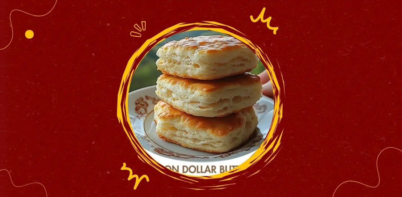 Billion Dollar Buttery Biscuits Recipe