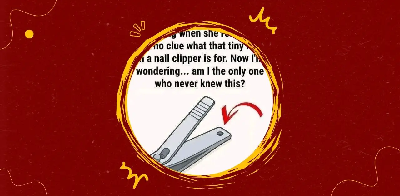 The Tiny Hole in Nail Clippers What It’s Really For