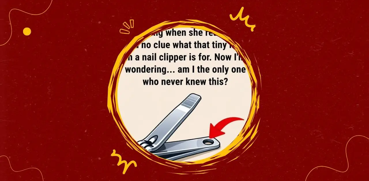The Secret Behind That Tiny Hole in Your Nail Clipper