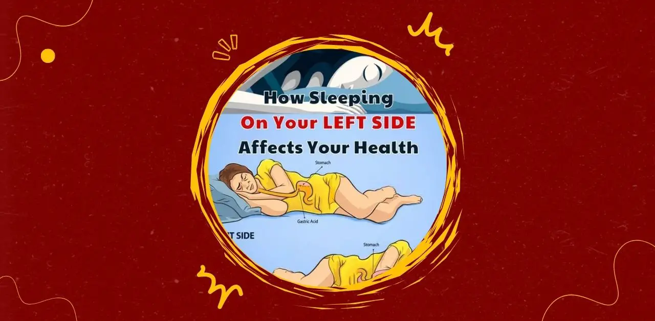 How Sleeping on Your Left Side Affects Your Health