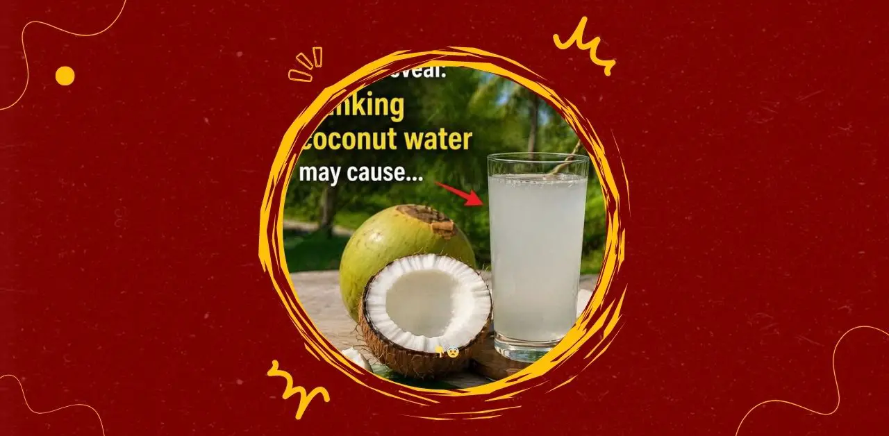 The Hidden Risks of Drinking Coconut Water