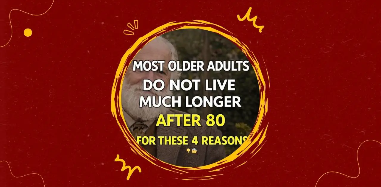 Why Many Older Adults Do Not Live Much Longer After 80