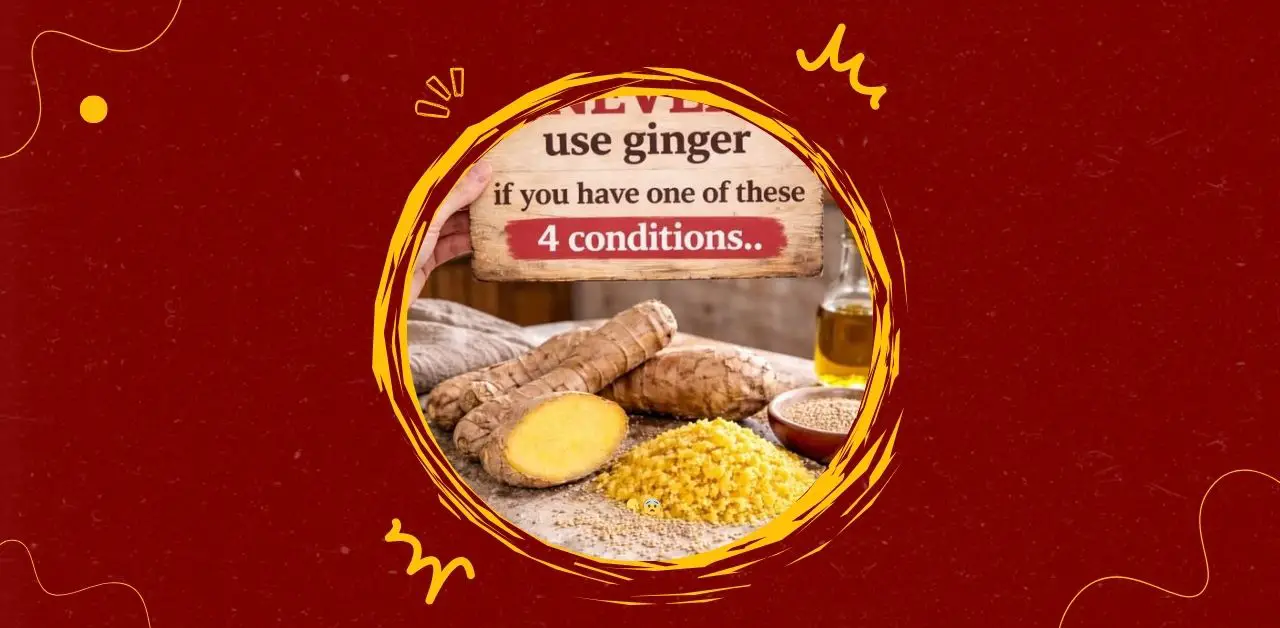 Ginger and Health When to Avoid It