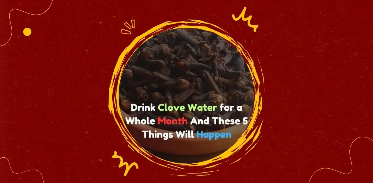 Natural Clove Water Detox Drink Recipe